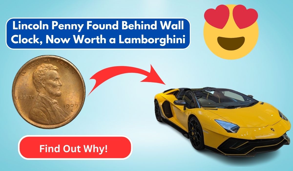Lincoln Penny Found Behind Wall Clock, Now Worth a Lamborghini